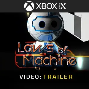 Laws of Machine Xbox Series - Video Trailer