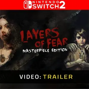 Layers of Fear: The Final Masterpiece Edition Nintendo Switch 2 - Trailer