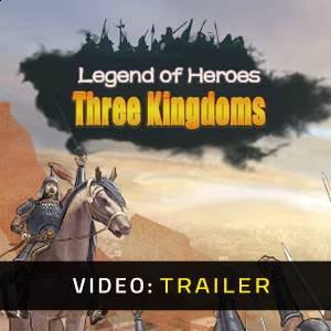 Legend of Heroes: Three Kingdoms - Trailer del Video