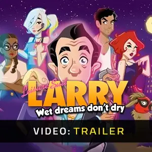 Leisure Suit Larry Wet Dreams Don't Dry – Trailer video
