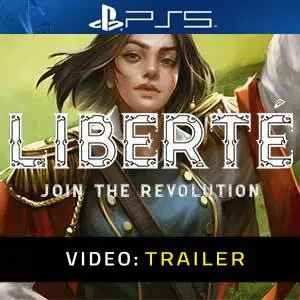 Liberte PS5 - Rimorchio Video