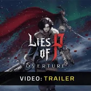 Lies of P: Overture - Trailer