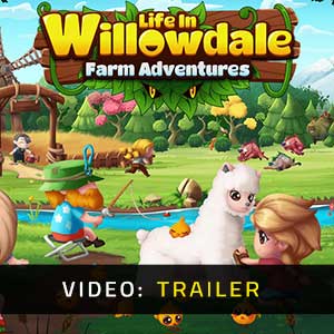 Life in Willowdale Farm Adventures Video Trailer