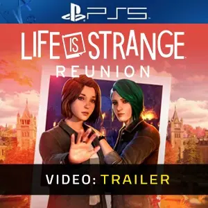 Life is Strange: Reunion PS5 - Trailer del video
