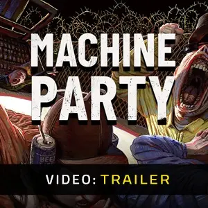 Machine Party - Video Trailer
