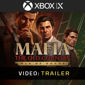 Mafia The Old Country Man of Honor Xbox Series - Video Trailer