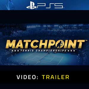 Matchpoint Tennis Championships PS4 Video Trailer