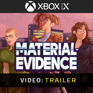 Material Evidence Xbox Series – Trailer