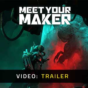 Meet Your Maker Video Trailer