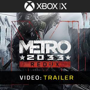 Metro 2033 Redux Xbox Series - Trailer