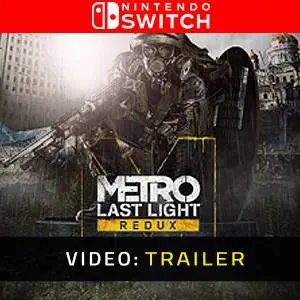 Metro: Last Light Redux Nintendo Switch - Trailer del video