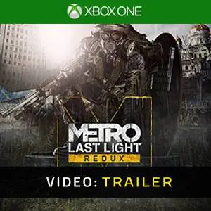 Metro: Last Light Redux Xbox One - Trailer del video