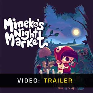 Mineko's Night Market - Rimorchio Video
