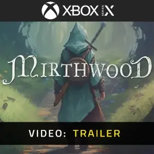 Mirthwood Xbox Series - Trailer Video