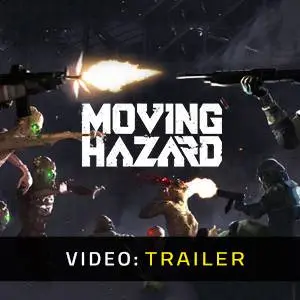 Moving Hazard – Trailer