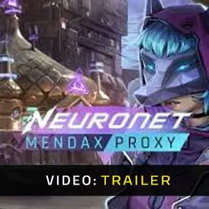 NeuroNet: Mendax Proxy - Trailer del Video