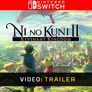 Ni No Kuni 2 Revenant Kingdom Nintendo Switch - Trailer