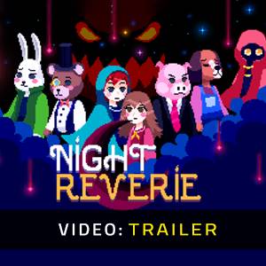 Night Reverie Trailer del Video