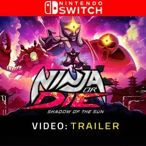 Ninja or Die: Shadow of the Sun Nintendo Switch - Trailer del Video