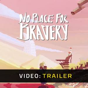 No Place for Bravery - Rimorchio video