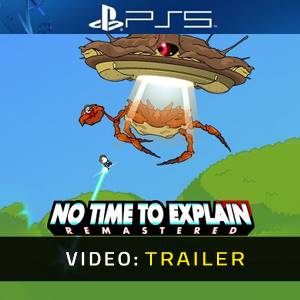 No Time to Explain Trailer del Video