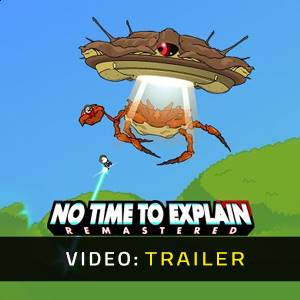 No Time to Explain Trailer del Video