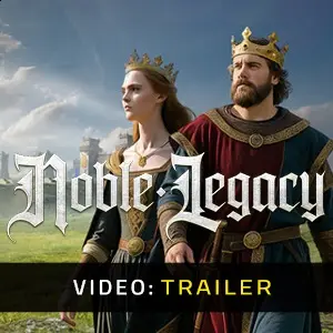 Noble Legacy – Trailer