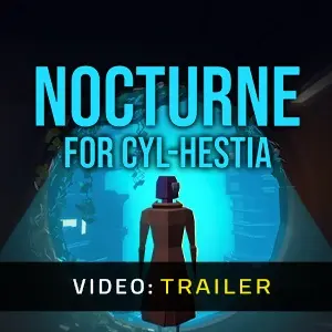 Nocturne for Cyl-Hestia - Video Trailer
