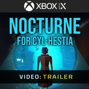 Nocturne for Cyl-Hestia Xbox Series - Video Trailer