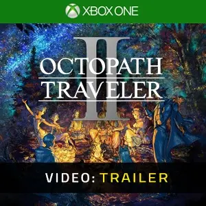 Octopath Traveler 2 Xbox One - Video Trailer