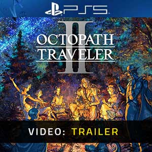 Octopath Traveler 2 PS5 Video Trailer