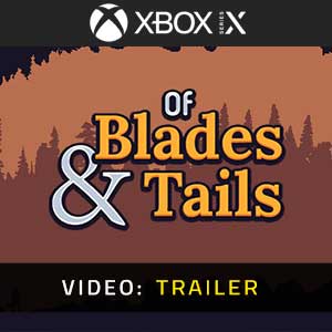 Of Blades & Tails - Rimorchio video