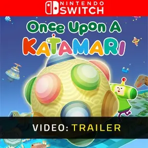 Once Upon A KATAMARI Nintendo Switch - Trailer