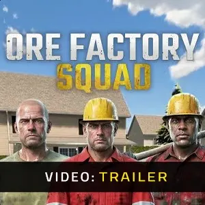 Ore Factory Squad - Trailer