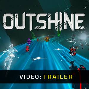 Outshine Trailer del Video