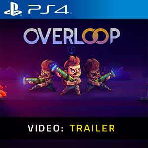Overloop PS4- Rimorchio Video
