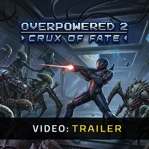 Overpowered 2 - Crux of Fate - Trailer