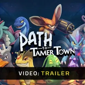 Path to Tamer Town - Trailer