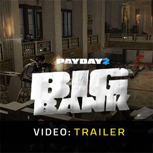 PAYDAY 2 The Big Bank Heist Video Trailer