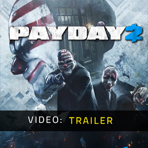 Payday 2 - Trailer del video