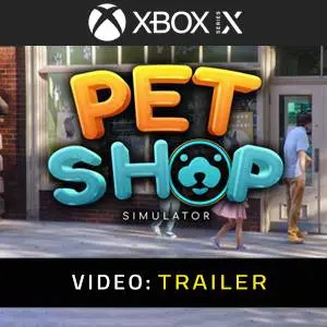 Pet Shop Simulator Xbox Series - Trailer