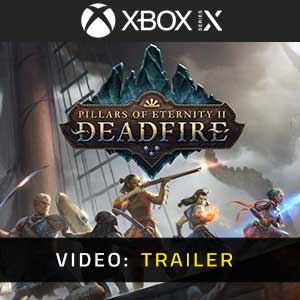 Pillars of Eternity 2 Deadfire Xbox Series X Video Trailer