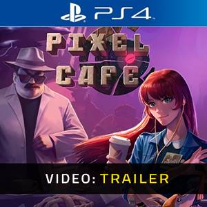 Pixel Cafe PS4- Video Trailer