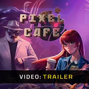 Pixel Cafe - Video Trailer
