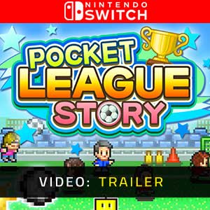 Pocket League Story Nintendo Switch Trailer del Video