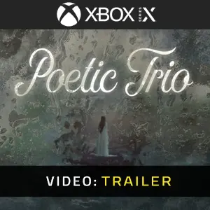 Poetic Trio Xbox Series - Video Trailer