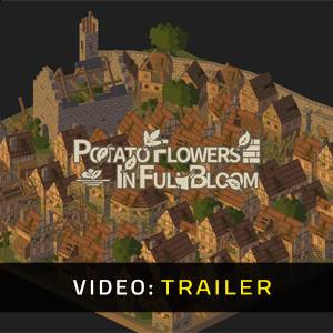 Potato Flowers in Full Bloom - Trailer