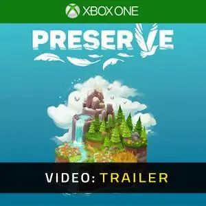 Preserve Xbox One- Trailer Video