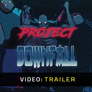 Project Downfall - Trailer