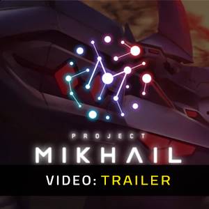 Project MIKHAIL - Trailer